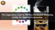 The Importance of pH Control in Whiskey Distillation