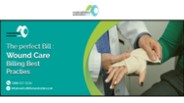 The Perfect Bill: Wound Care Billing Best Practices