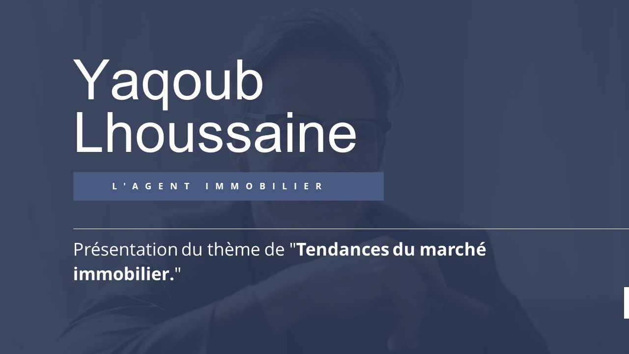 Yaqoub Lhoussaine explore les tendances du marché immobilier