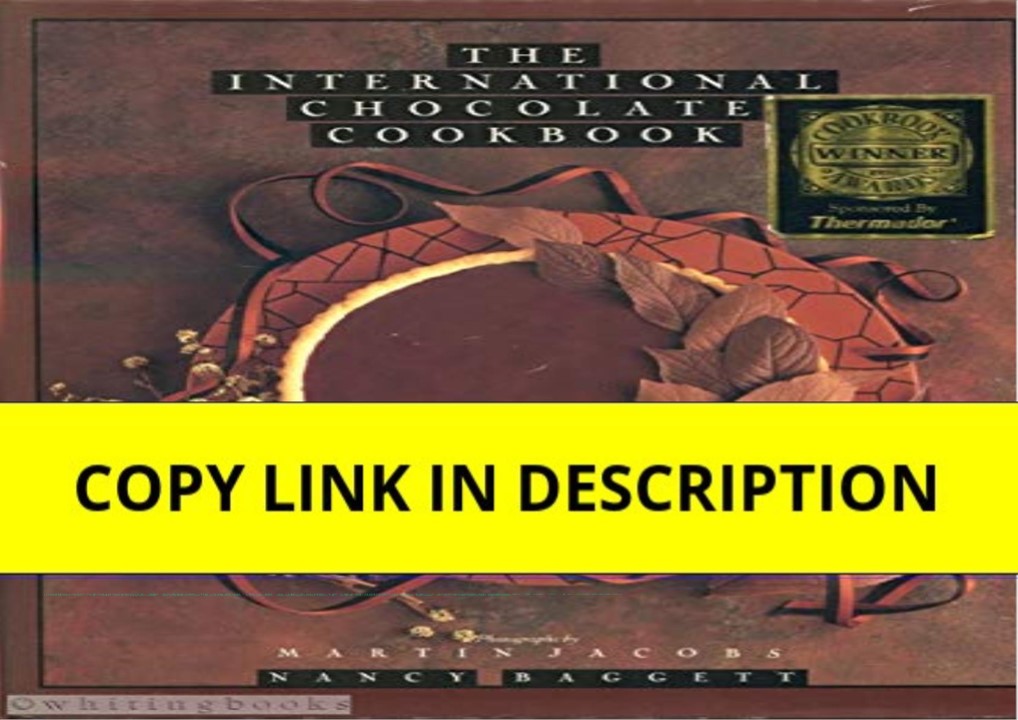 DownloadPDF️ The International Chocolate Cookbook