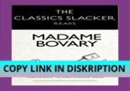 [PDF] READ Free The Classics Slacker Reads Madame Bovary