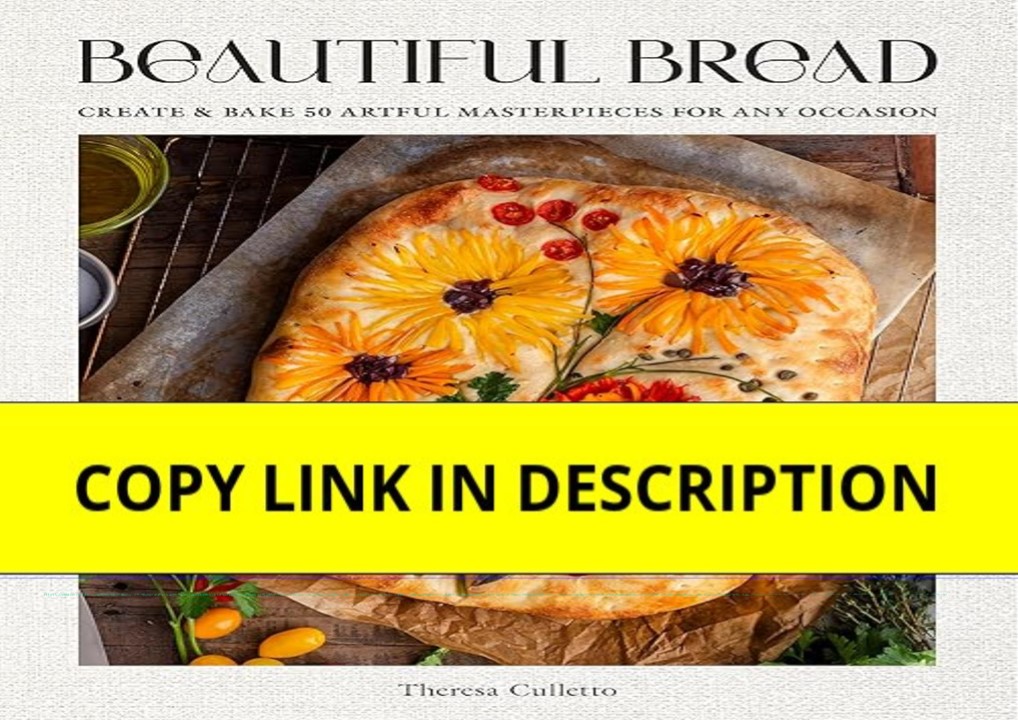 Download⚡️ Beautiful Bread: Create & Bake Artful Masterpieces for Any Occasion