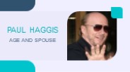 Paul Haggis AGE And Spouse