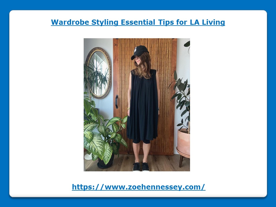Wardrobe Styling Essential Tips for LA Living