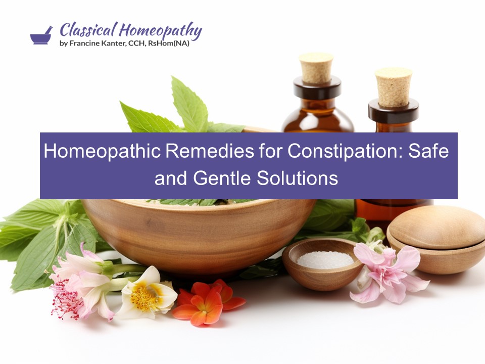 Homeopathic Remedies for Constipation: Safe and Gentle Solutions