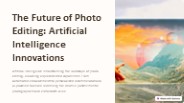 The Future of Photo Editing: Artificial Intelligence Innovations
