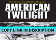 READ/DOWNLOAD American Twilight: The Cinema of Tobe Hooper