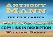PDF KINDLE DOWNLOAD Anthony Mann: The Film Career