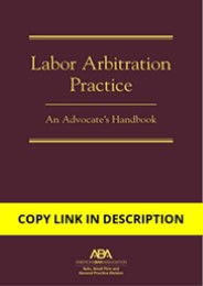 Download (PDF) Labor Arbitration Practice: An Advocate's Handbook