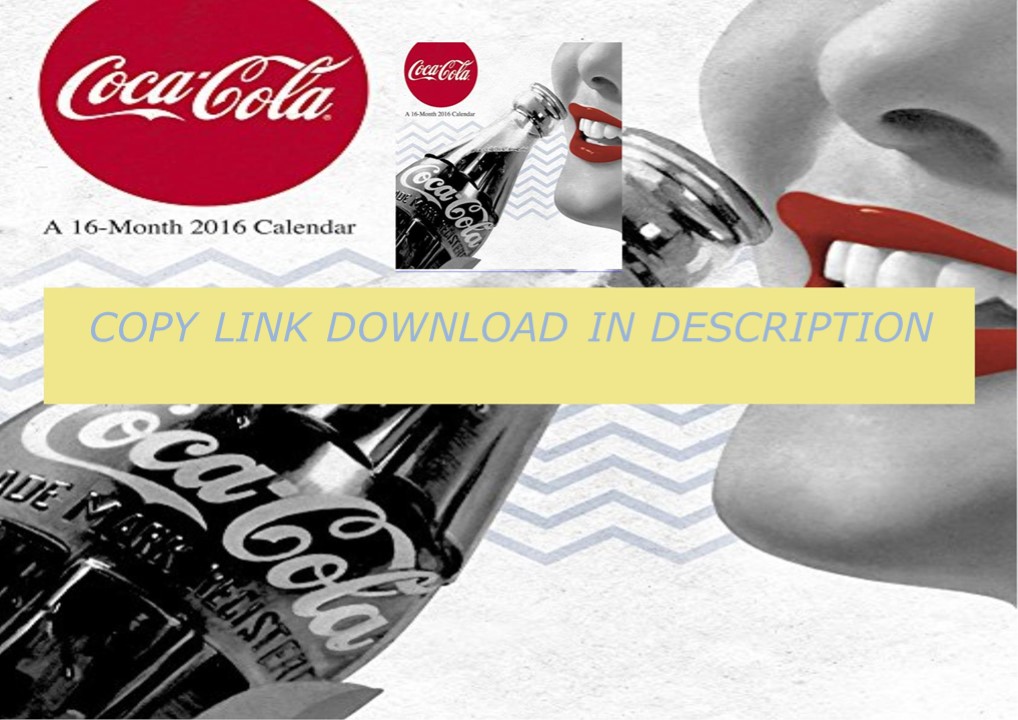 [Download ]⚡️PDF⚡️ Coca-Cola Wall Calendar (2016)