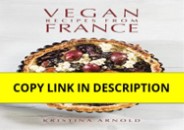 Download⚡️(PDF)❤️ Vegan Recipes from France