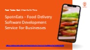 Food Delivery Software Development Service for Businesses | SpotnEats