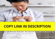download⚡️❤️ Kristen Kish Cooking: Recipes and Techniques: A Cookbook
