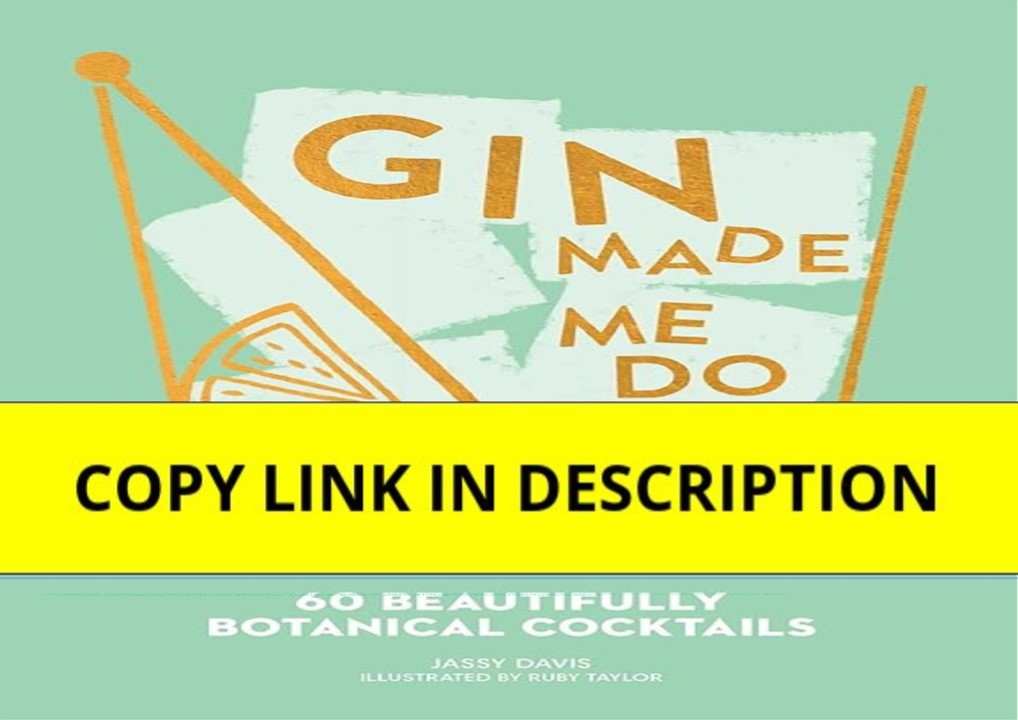 download⚡️❤️ Gin Made Me Do It: 60 Beautifully Botanical Cocktails