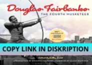 get [PDF] DOWNLOAD Douglas Fairbanks: The Fourth Musketeer