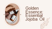 Golden Essence: Essential Jojoba Oil