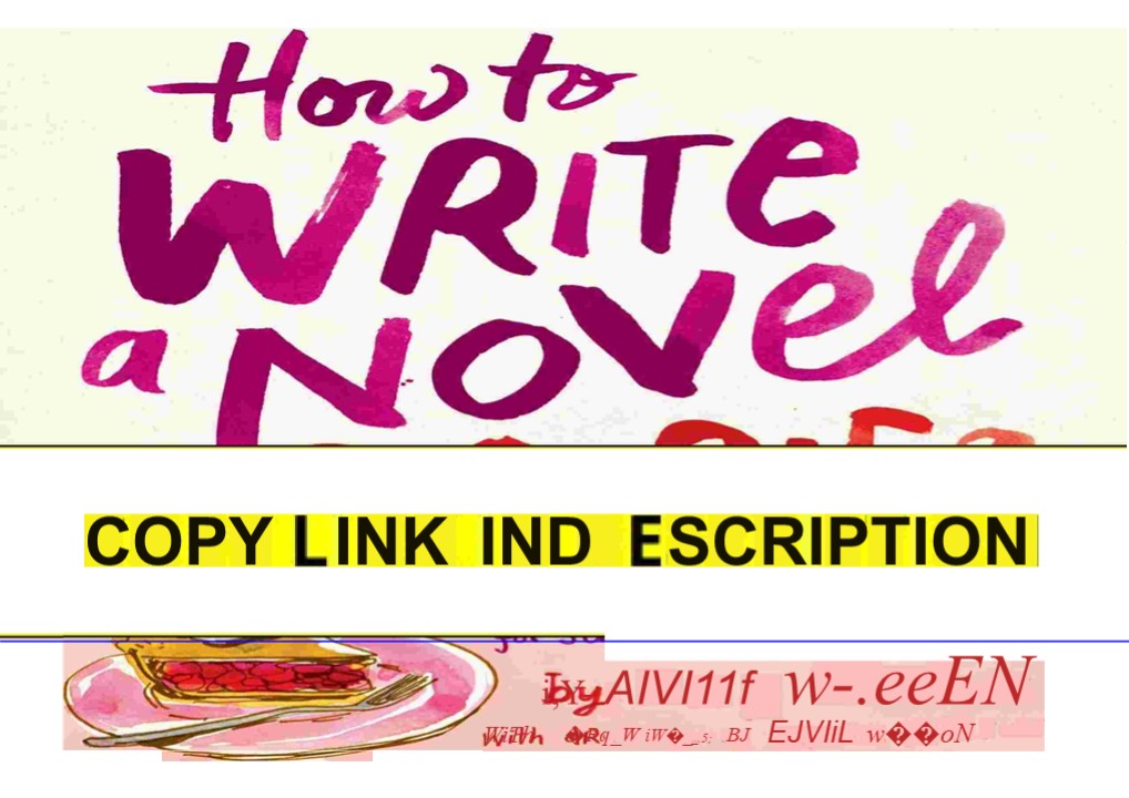 read⚡ How To Write a Novel in 20 Pies: Sweet and Savory Tips for the ...