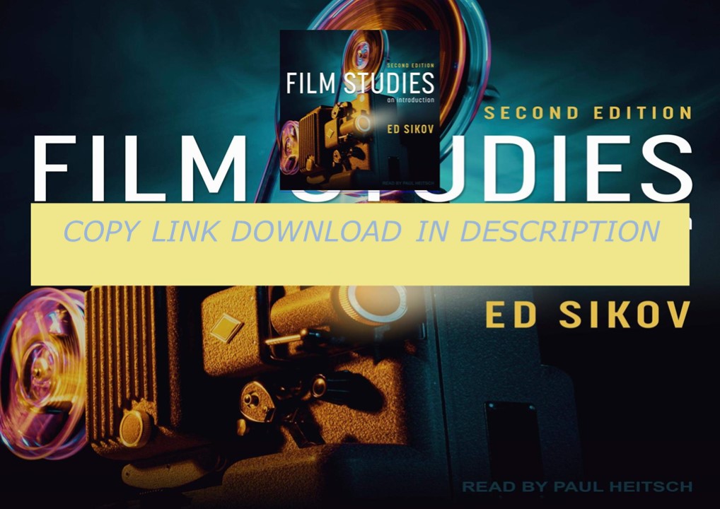 PDF⚡Download ⚡ Film Studies, Second Edition: An Introduction