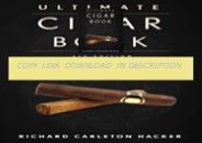 Download ⚡[EBOOK]⚡ The Ultimate Cigar Book: 4th Edition