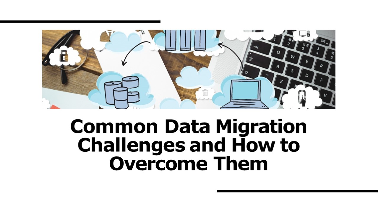 Common Data Migration Challenges and How to Overcome Them presentation ...