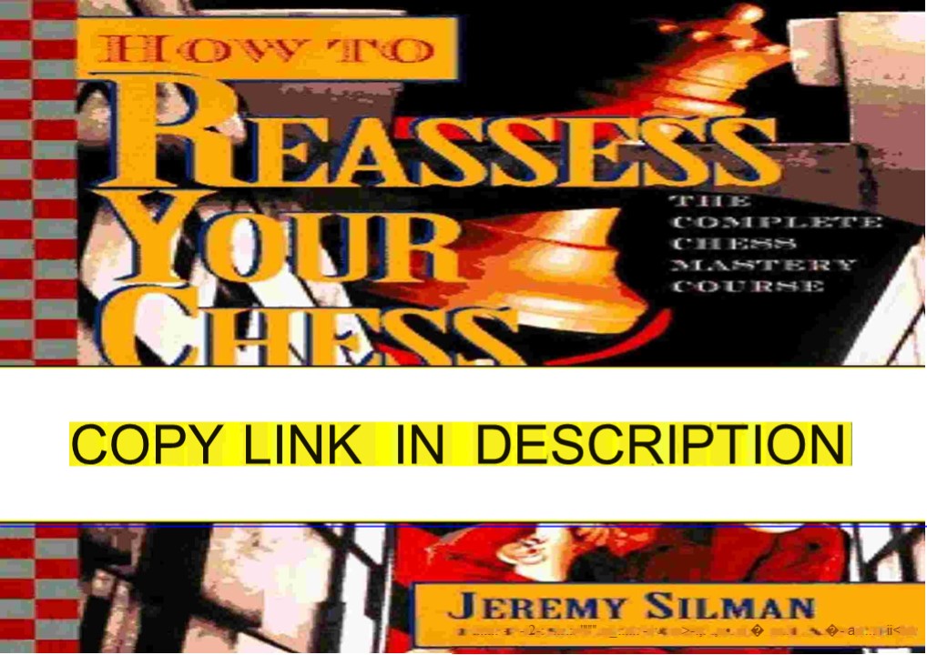 [PDF⚡READ ] How to Reassess Your Chess: The Complete Chess-Mastery ...