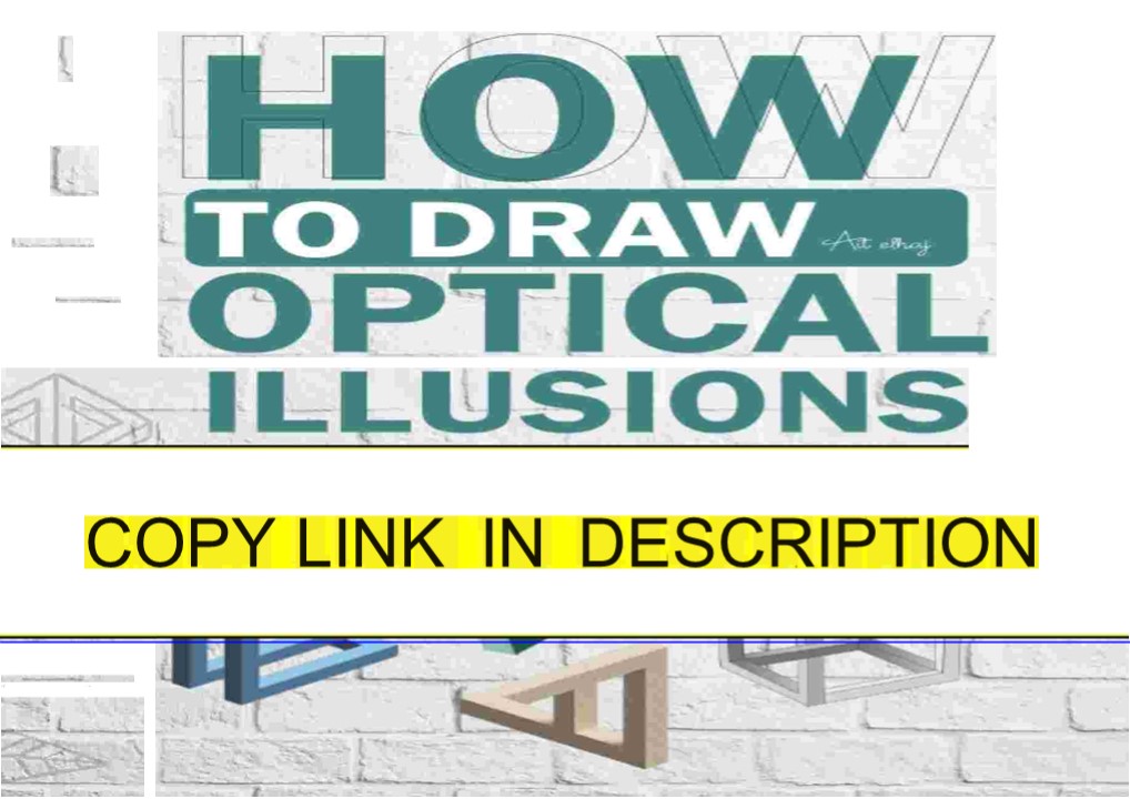 $PDF$/READ how to draw optical illusions and 3d art: A Step-by-Step ...