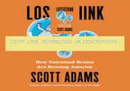 Download ⚡️PDF⚡️ Loserthink: How Untrained Brains Are Ruining America