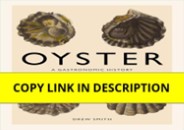❤️(download)⚡️ Oyster: A Gastronomic History (with Recipes)