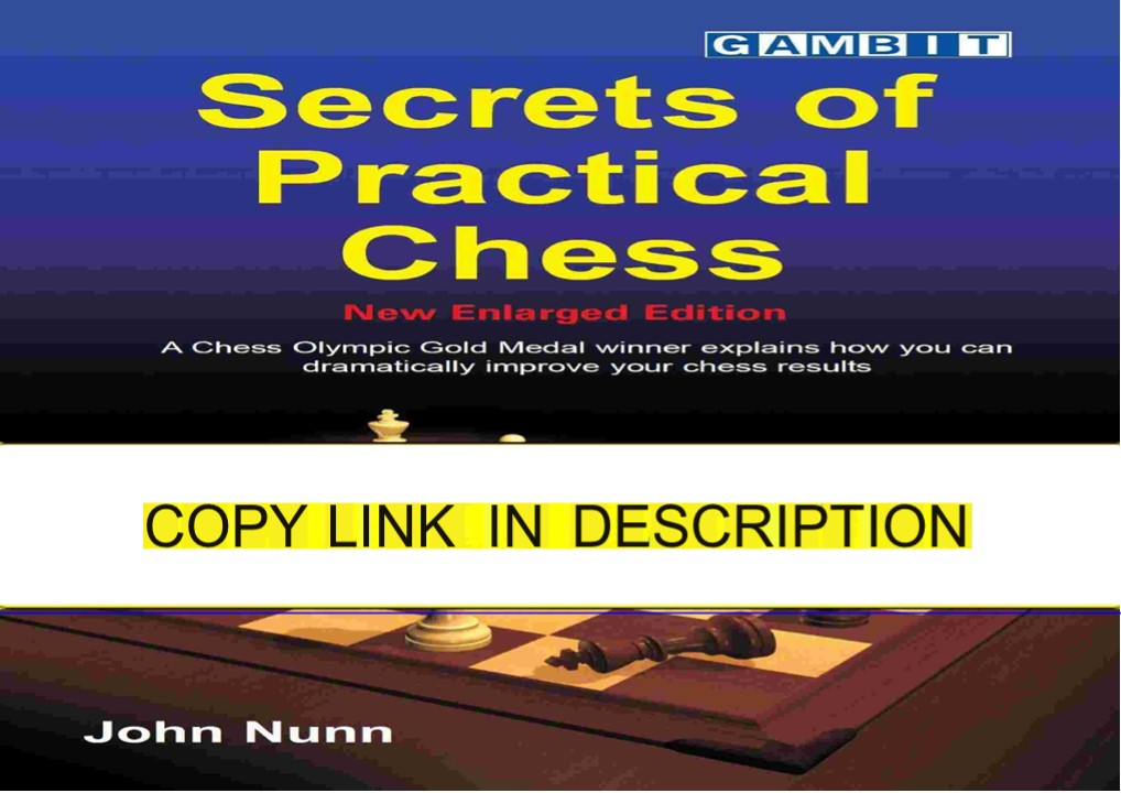 get⚡[PDF]❤ Secrets of Practical Chess (New Enlarged Edition)