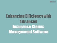 Enhancing Efficiency with Advanced Insurance Claims Management Software