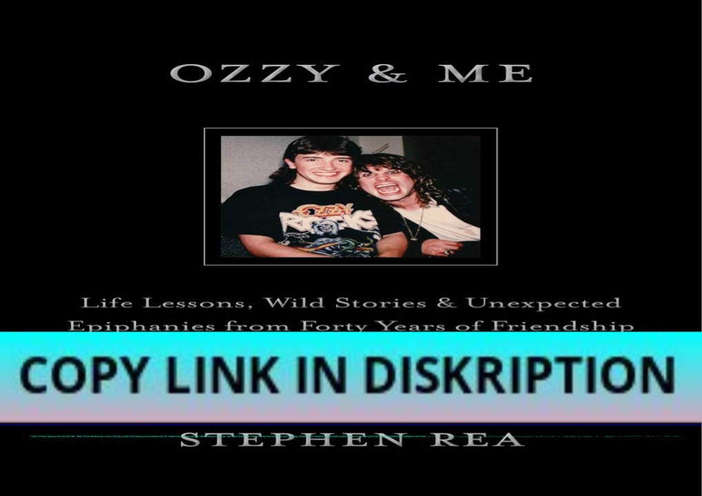 Download [PDF] Ozzy & Me: Life Lessons, Wild Stories and Unexpected Ep