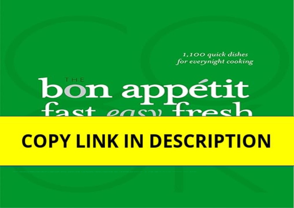 PDF✔️Download❤️ The Bon Appetit Cookbook: Fast Easy Fresh