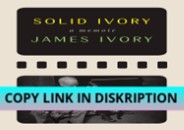 PDF/DOWNLOAD Solid Ivory: Memoirs