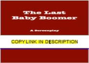 ⚡PDF_ The Last Baby Boomer: A Screenplay