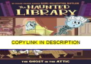 ⚡PDF_ The Ghost in the Attic #2 (The Haunted Library)