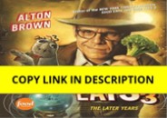 Read [PDF] Good Eats 3: The Later Years