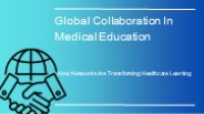 Global Collaboration In Medical Education