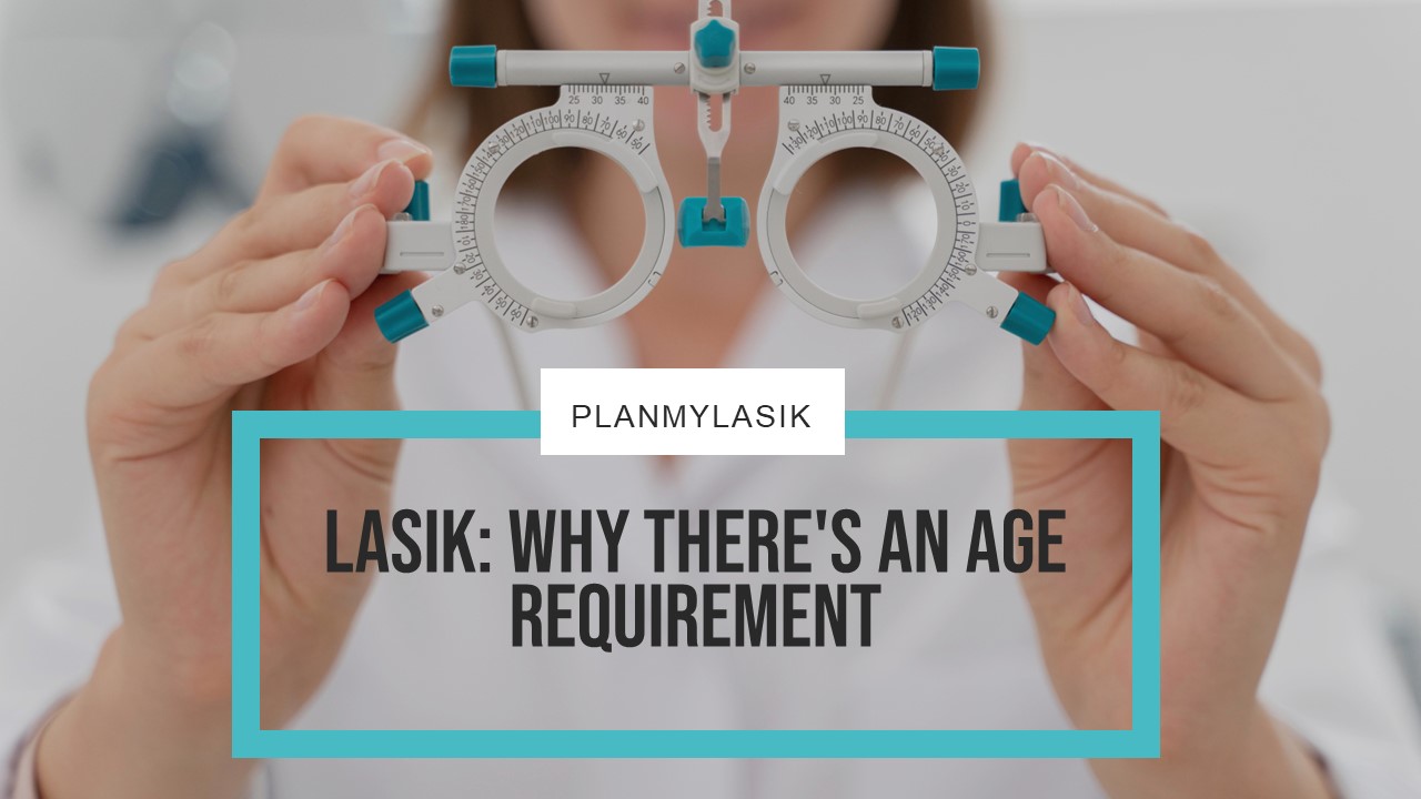 LASIK: Why There's an Age Requirement