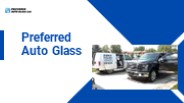 Preferred Auto Glass: Expert Vehicle Glass Repair