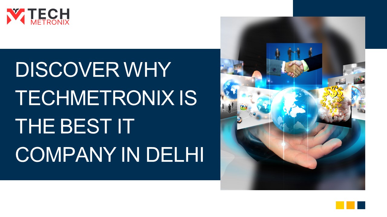 TechMetronix-  Best IT Company in Delhi