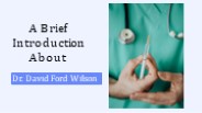 A Brief Introduction About Dr. David Ford Wilson
