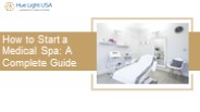 Launch a Medical Spa: Ultimate Startup Guide