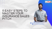 5 Easy Steps to Master Your Insurance Sales Pitch