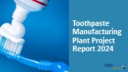 Toothpaste Manufacturing Plant Project Report PPT 2024