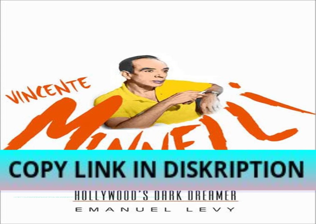 READ DOWNLOAD Vincente Minnelli: Hollywood's Dark Dreamer