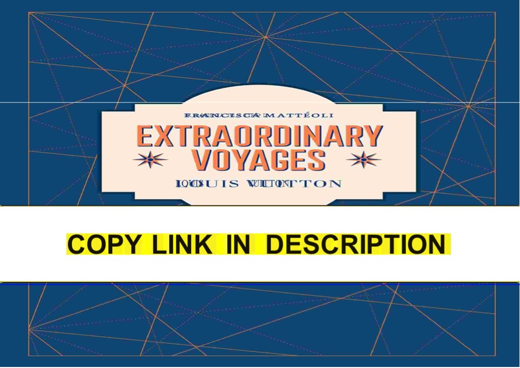 get⚡[PDF]❤ Louis Vuitton: Extraordinary Voyages