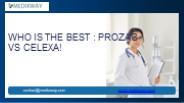 Who Is The Best : Prozac vs Celexa!