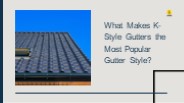 What Makes K-Style Gutters the Most Popular Gutter Style?