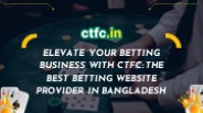 CTFC – Your Best Betting Website Provider in Bangladesh