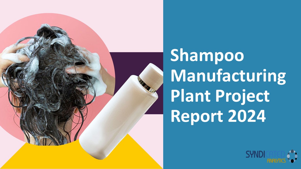 PPT Shampoo Manufacturing Plant Project Report PPT 2024 PowerPoint